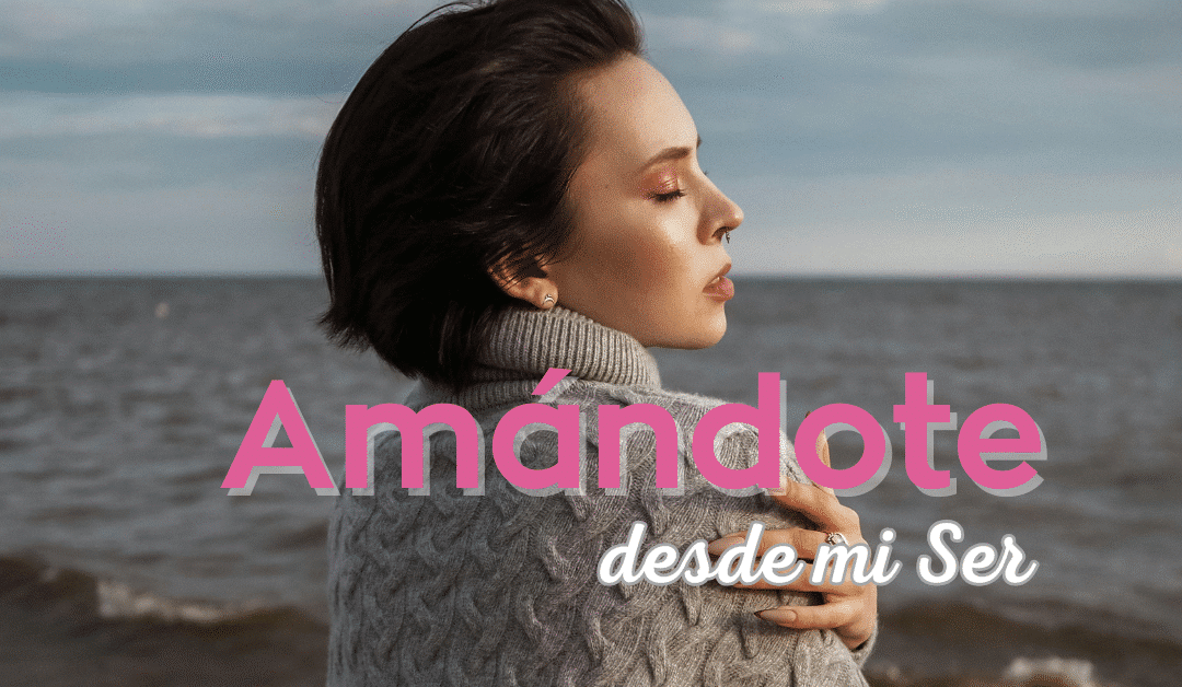 Amándote desde mi ser/ Parte 1